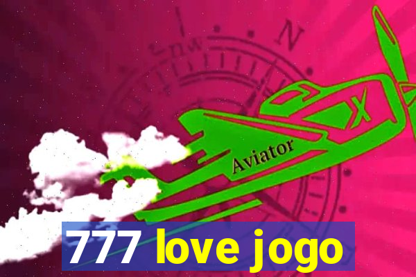 777 love jogo